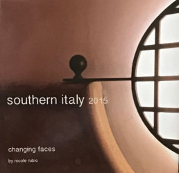 Nicole Rubio Fine Art - Albany- CA - Travel Books - fine art photography of the new and old art of Southern Italy, details of aesthetics